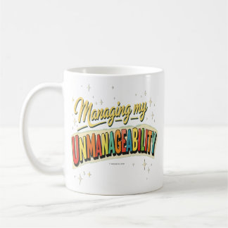 Managing my Unmanageability - Mug