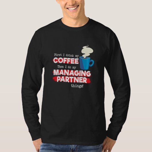 Managing Partner & Coffee Appreciation Saying T-shirt (Voorkant)