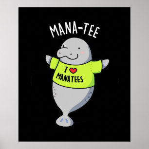 Manatee Funny Animal Pun Dark BG Poster