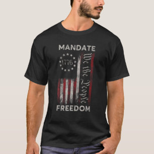 Mandate Freedom Medical Freedom I will not Complia T-shirt
