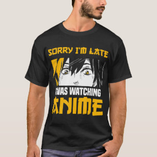Manga Funny Japans Sorry dat ik te laat was om te  T-shirt