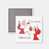 "Mange, bois et sois gros !" Magnets (Recto/Verso)