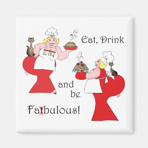 "Mange, bois et sois gros !" Magnets