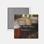 Manger. Dormir. Brûle. Magnet Homebrewer (Recto/Verso)