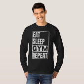 Manger dormir gym répéter T-Shirt (Devant entier)