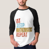 MANGER DORMIR MATHÉMATIQUES RÉPÉTER T-Shirt (Devant)