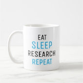 Manger Dormir Rechercher Répéter, Mug de Chercheur (Gauche)