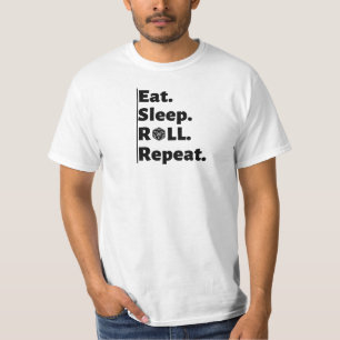 Manger. Dormir. Roulez. Recommencer. T-shirts