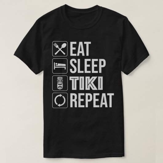 Manger Dormir Tiki Répéter T-Shirt drôle de bar Ti (Design devant)