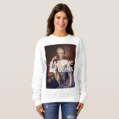 Manger Gâteau Be Queen Marie Antoinette Sweatshirt (Devant entier)