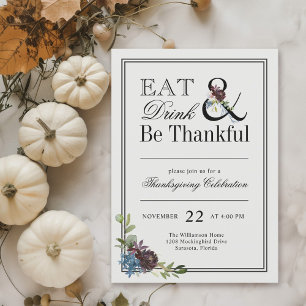 Mangez Boire et Soyez Gentils Invitation Thanksgiv