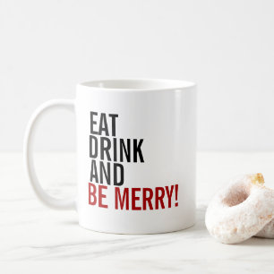 Mangez Boire & Soyez Joyeux Café de vacances Mug