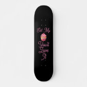 Mangez My Muffin Skateboard (Devant)