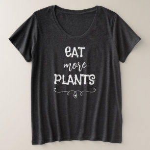 Mangez plus de Plantes Plus de taille T-shirt fémi