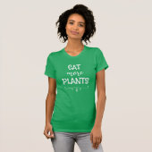 Mangez plus de T-shirt Plante (Devant entier)