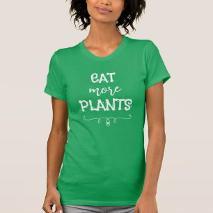 Mangez plus de T-shirt Plante