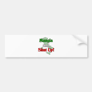 Mangia en hou je kop! bumpersticker