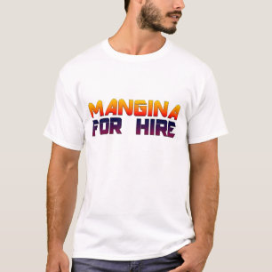 Mangina for Hire T-shirt