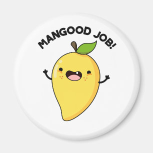 Mangood Job Funny Mango Fruit Pun Magneet