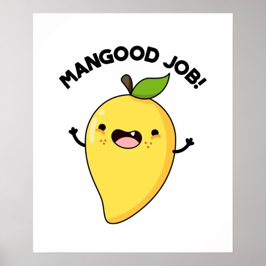 Mangood Job Funny Mango Fruit Pun Poster (Voorkant)