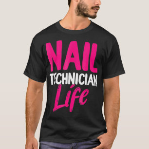 Manicurist Nail Tech Artist Nail T-shirt