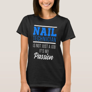 Manicurist Nail-technicus Nail Tech Artist 20 T-shirt