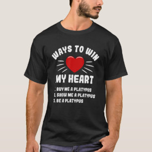 Manieren om mijn hart te winnen Vogelbekdier  Dier T-shirt