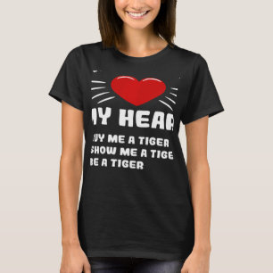 Manieren om mijn Humor van Heart Tiger Animal Meme T-shirt
