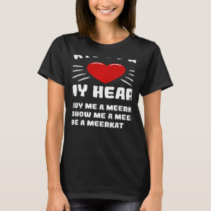 MANIEREN OM Mijn Humor van het Heart Meerkat Anima T-shirt