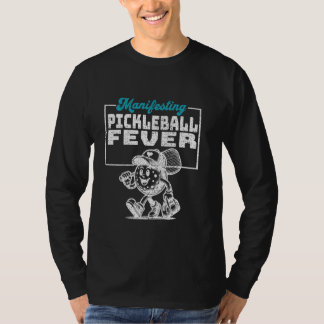 Manifesteren Pickleball Fever Fun Sports T-shirt