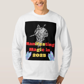 Manifesteren van magie in 2025 en vele jaren t-shirt