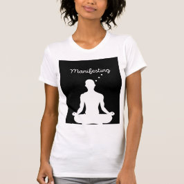 Manifesteren van visuele meditatie voor positieve  t-shirt