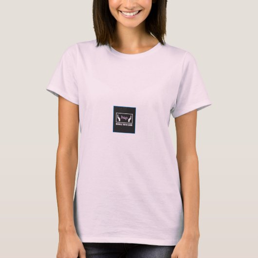 "Manipulez T-shirt avec de soin" HSP (Devant)