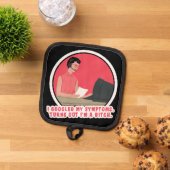 Manique J'ai googlé mes symptômes, il s'avère que... (De haut en bas)