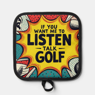 Manique Si Vous Voulez Que J'Écoute Talk Golf Don