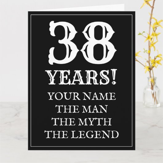 Mannelijke 38e verjaardagskaart met grappig citaat kaart (Gele Bloem)