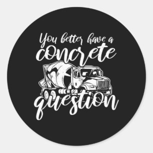 Mannelijke Grappige Beton Citaat Bouwvakker Ronde Sticker