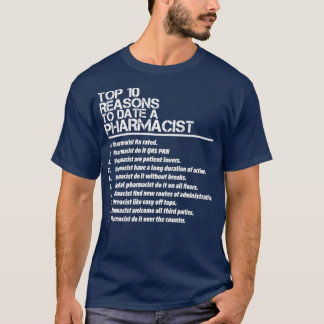 Mannen 10 Reden tot op heden voor apotheker T-shirt