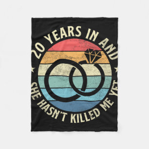 Mannen 20 jaar in & Ze heeft 't Killed Me Fleece Deken