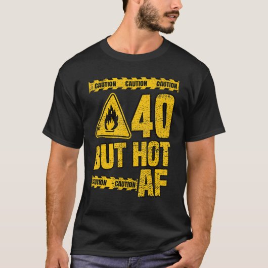 Mannen 40e verjaardag 40 jaar, maar Hot AF Funny m T-shirt (Voorkant)