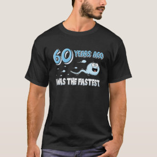 Mannen 60 jaar geleden was ik de snelste grappige  t-shirt