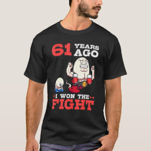 Mannen 61 jaar geleden won ik het gevecht 61ste ve t-shirt