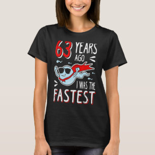 Mannen 63 jaar geleden was ik de snelste 63ste ver t-shirt