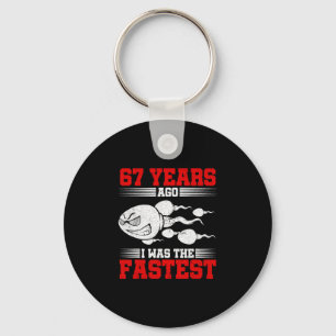Mannen 67 jaar geleden was ik de snelste 67ste ver sleutelhanger