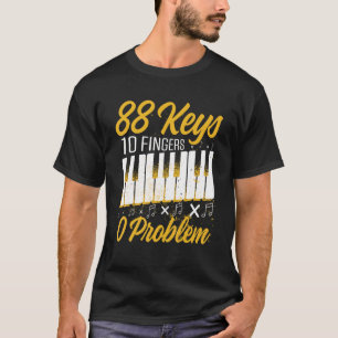 Mannen 88 toetsen 10 vingers 0 Probleem Piano Play T-shirt