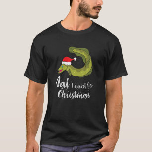 Mannen aal die ik voor Kerstmis Gevist wil T-shirt