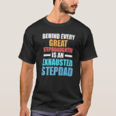 Mannen achter elke Stepdochter is een Stepdad Step T-shirt (Voorkant)