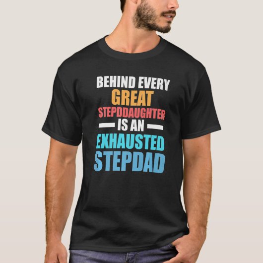 Mannen achter elke Stepdochter is een Stepdad Step T-shirt (Voorkant)