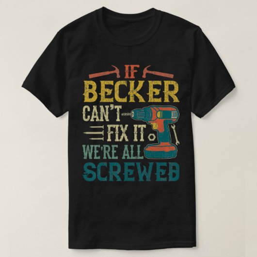 Mannen als Becker het niet kan, dan zijn we allema T-shirt (Design voorkant)