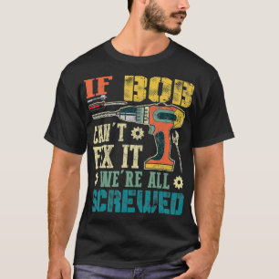 Mannen als Bob het niet kan, dan zijn we allemaal T-shirt